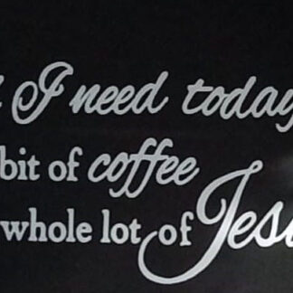 all i need today vinyl decal