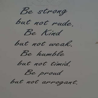 be strong but not rude vinyl wall decal size: 290mm x 335mm